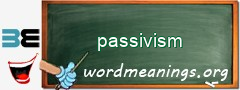 WordMeaning blackboard for passivism